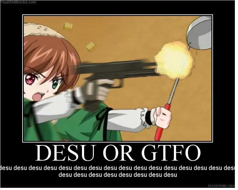 Forum Image: http://i249.photobucket.com/albums/gg205/rurouni_oni/motivationaldesu.jpg