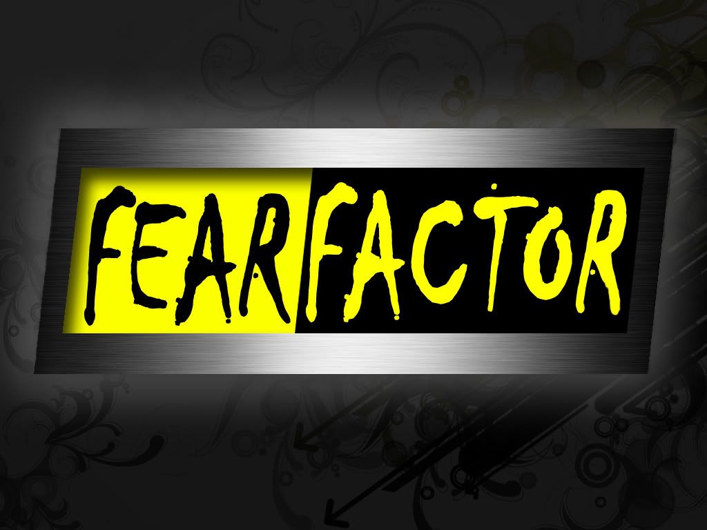 FEAR FACTOR Graphics Code | FEAR FACTOR Comments & Pictures